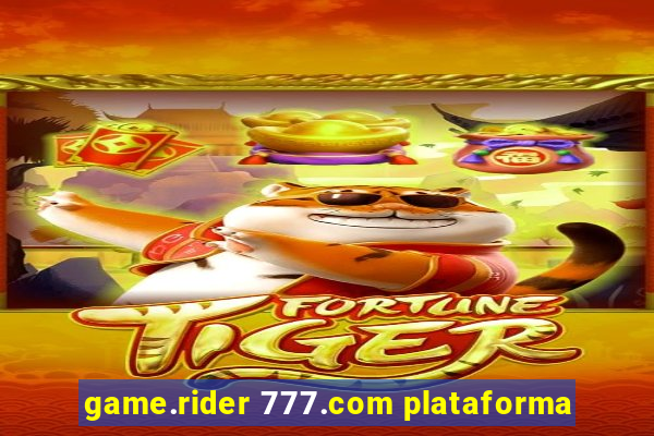 game.rider 777.com plataforma